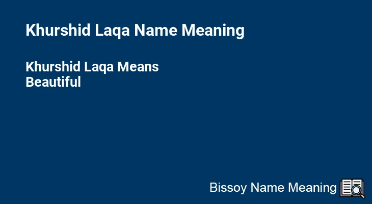 Khurshid Laqa Name Meaning